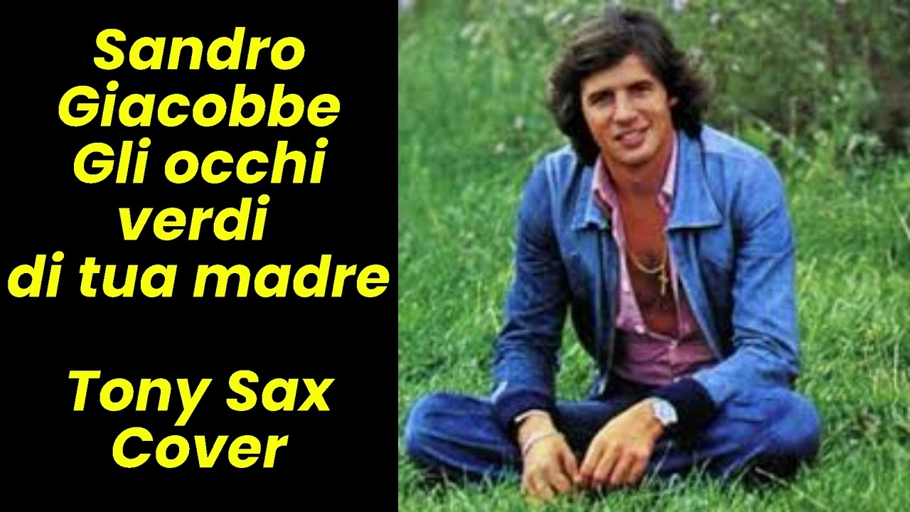 Tony Sax  -  Gli occhi verdi di tua madre