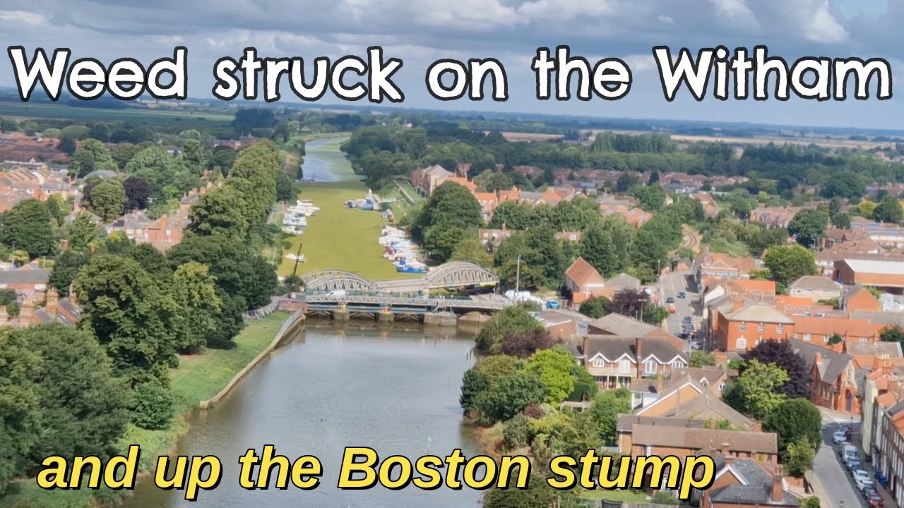 Weed struck on the Witham and up the Boston Stump
