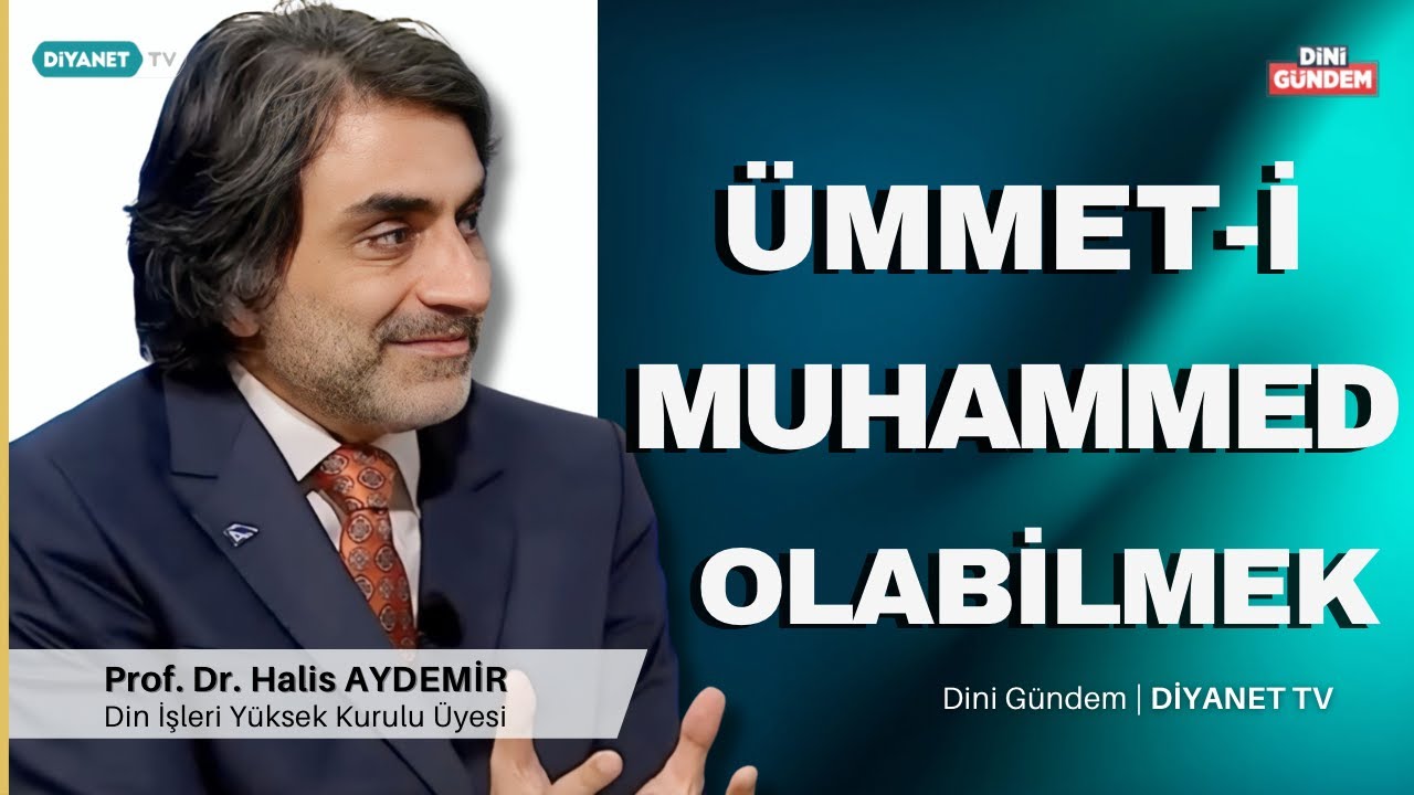 Ümmet-i Muhammed Olabilmek | Dini Gündem | Diyanet Tv | 19.06.2024