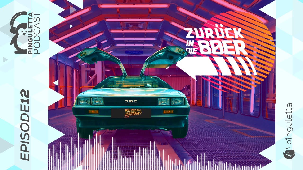 Zeitreise in die 80er - pinguletta Podcast | Ep. 12