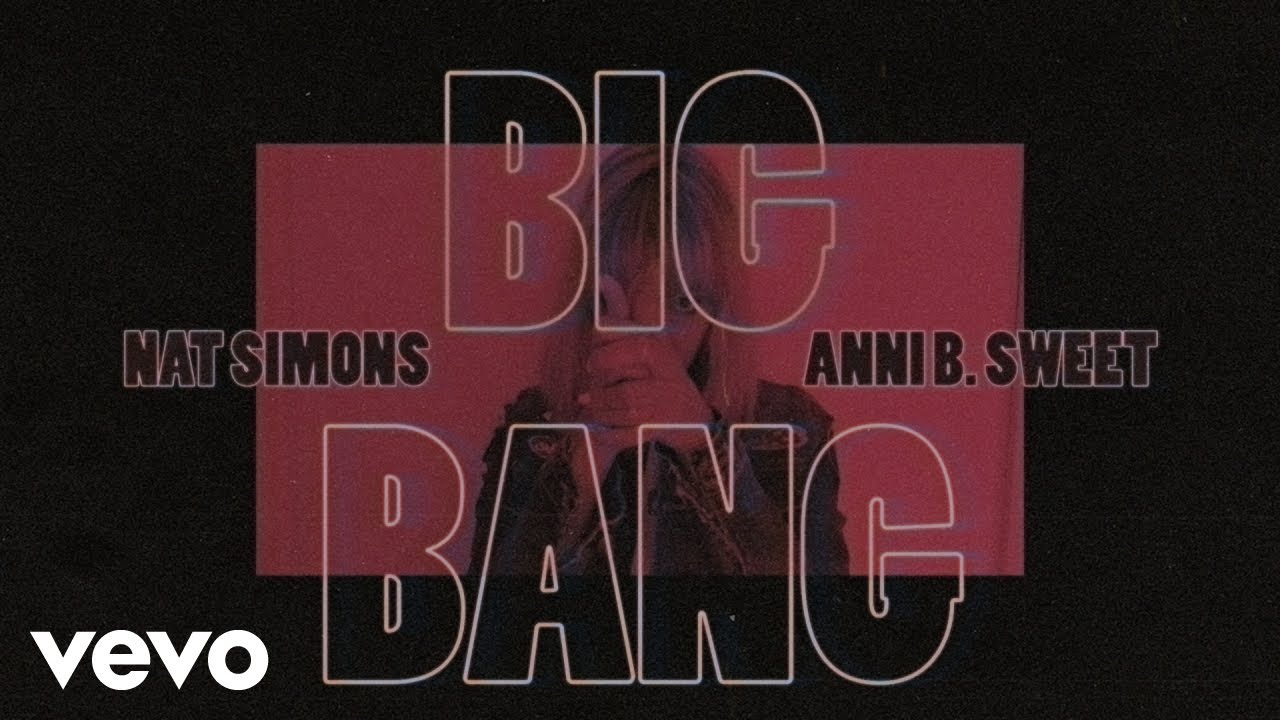 Nat Simons - Big Bang ft. Anni B Sweet