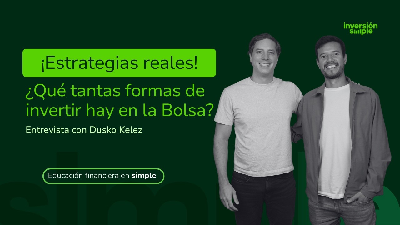 &iquest;Qu&eacute; tantas FORMAS DE INVERTIR hay en la Bolsa? Junto a Dusko Kelez, CEO de Hapi