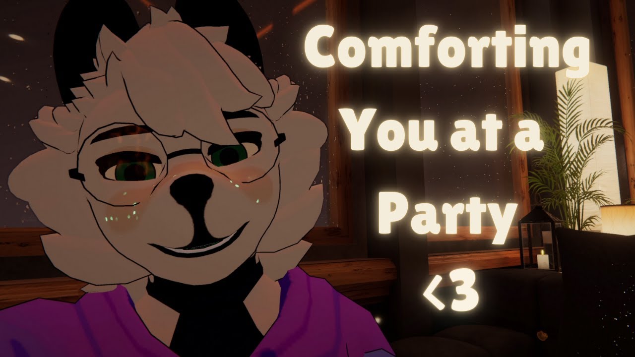 Furry ASMR | Rud3y утешит вас на вечеринке | Персональное внимание
