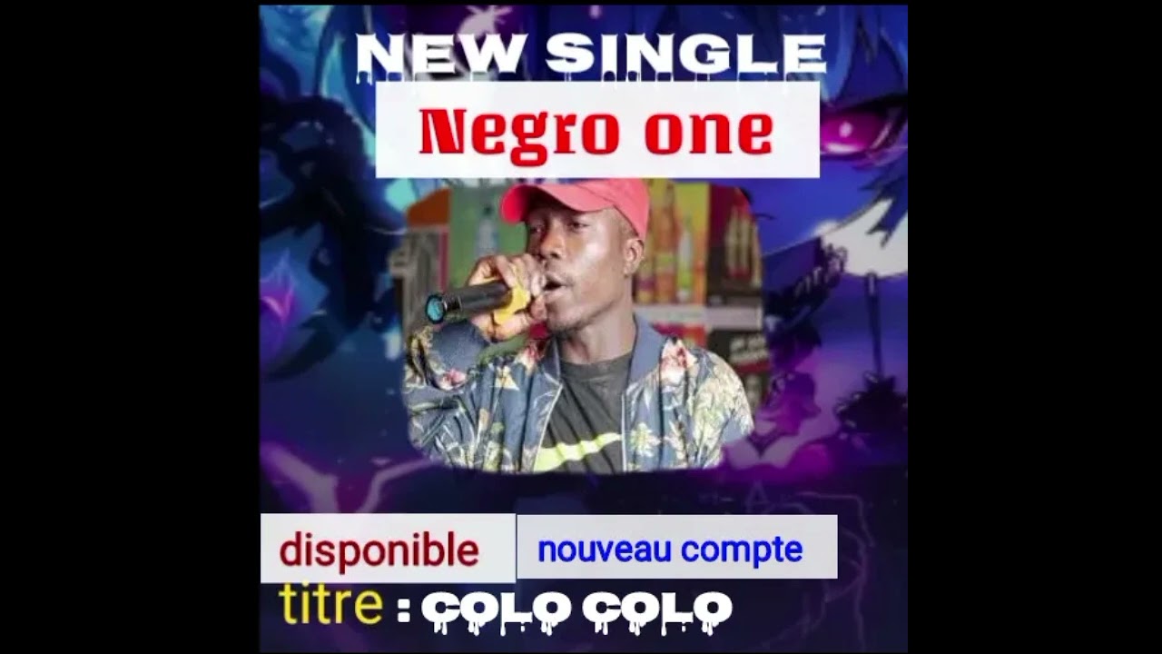 Negro one, nouvelle sortie, Colo colo disponible, nouveau compte