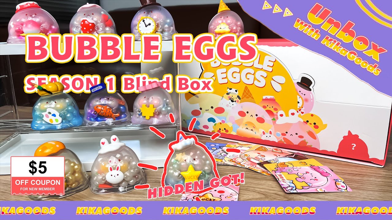 Unbox With KikaGoods! | Bubble Eggs Season 1 Blind Box