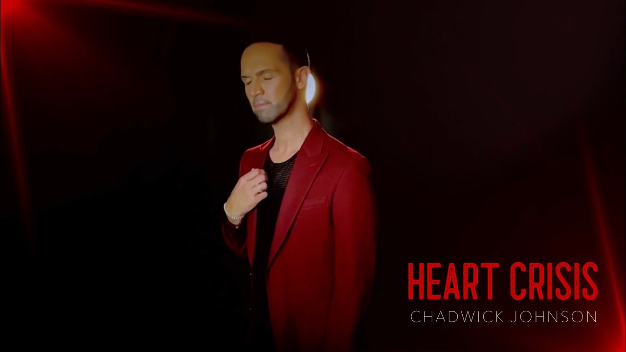 Heart Crisis - Chadwick Johnson (Official Music Video)