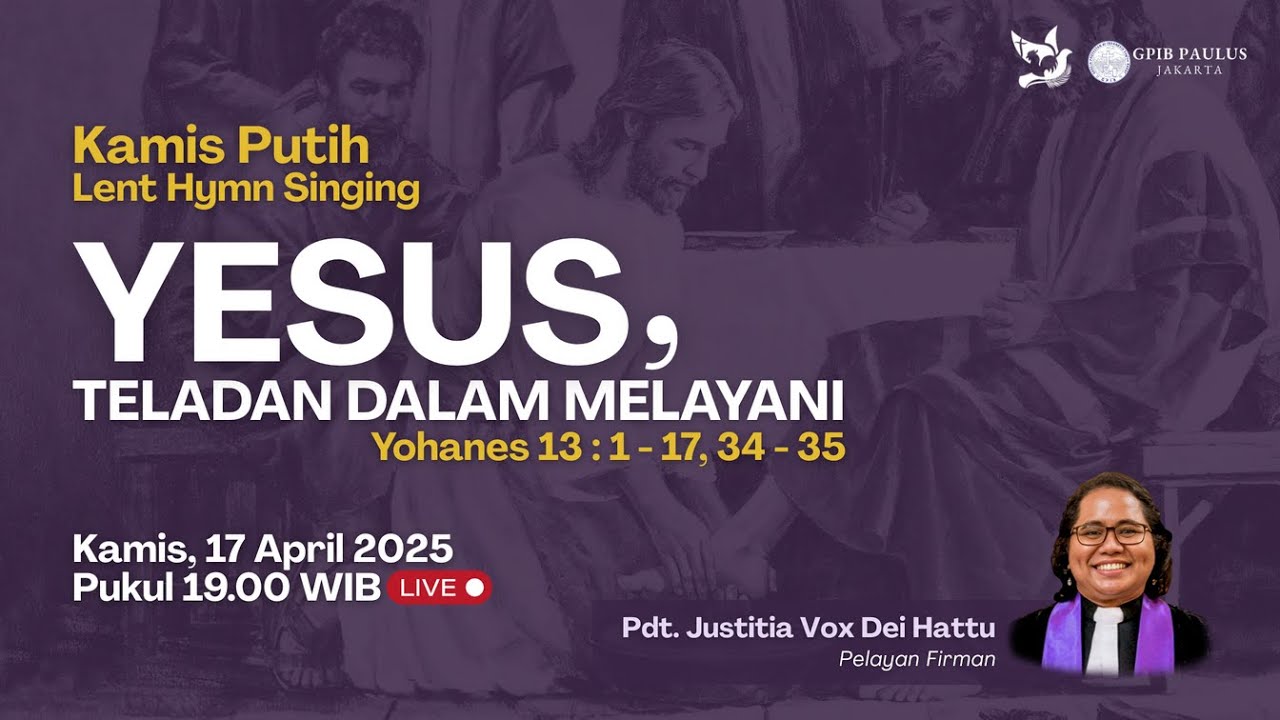 [LIVE] IBADAH KAMIS PUTIH, KAMIS, 17 APRIL 2025 PUKUL 19.00 WIB