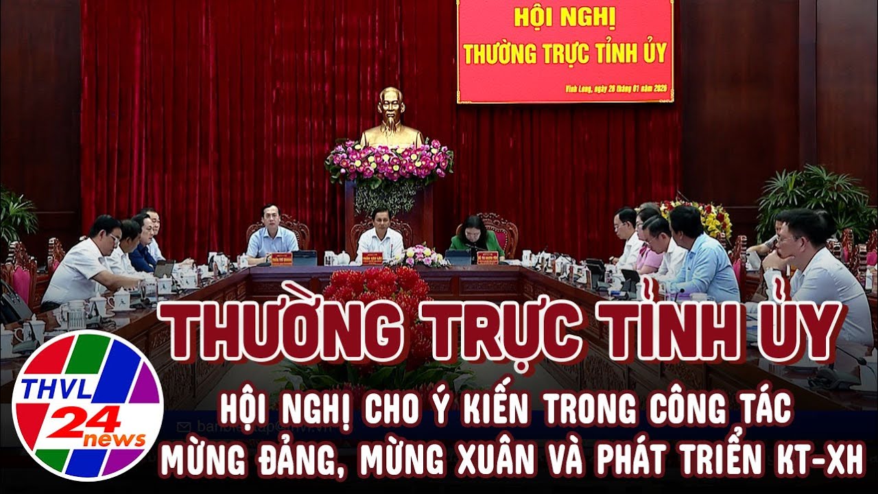 Thường trực Tỉnh ủy hội nghị cho ý kiến trong công tác mừng Đảng, mừng Xuân và phát triển KT-XH