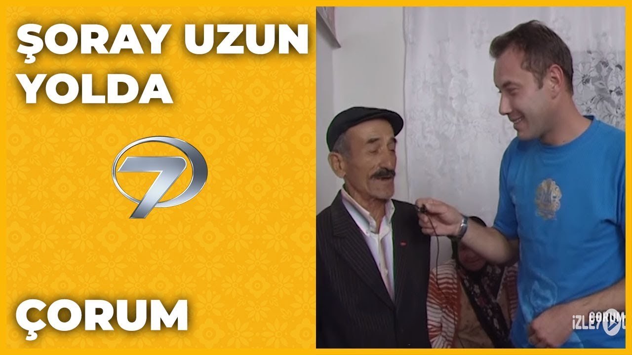 Çorum | Şoray Uzun Yolda