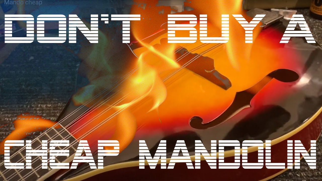 Don't Go  Cheap with Your First Mandolin - Gear review and shopping tips