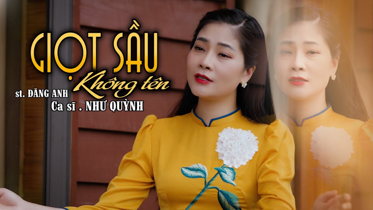 NHƯ QUỲNH - GIỌT SẦU KHÔNG TÊN / GIỌNG CA NGỌT NGÀO NHẤT 2023