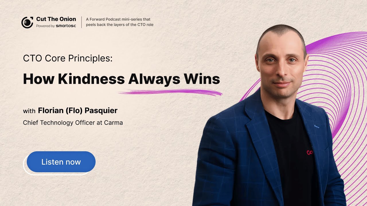 Cut The Onion Ep. 3: How Kindness Always Wins – The Core Principles of a CTO with Florian Pasquier