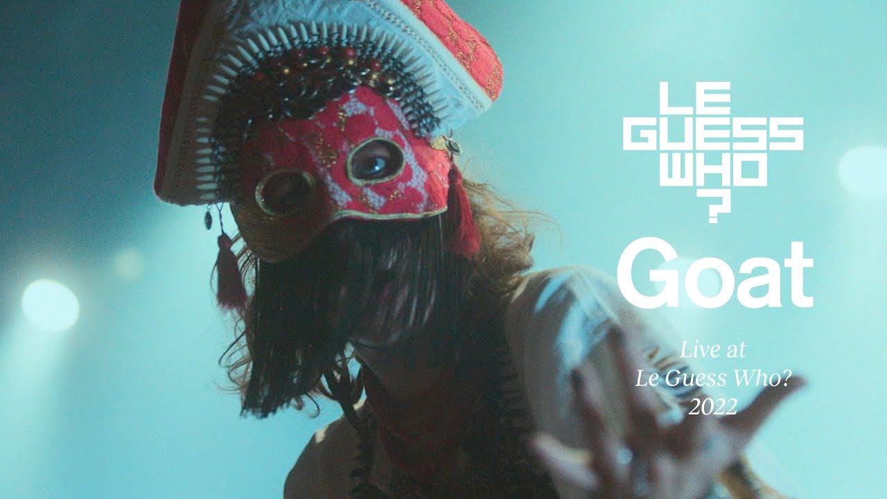 Goat - Live at Le Guess Who?