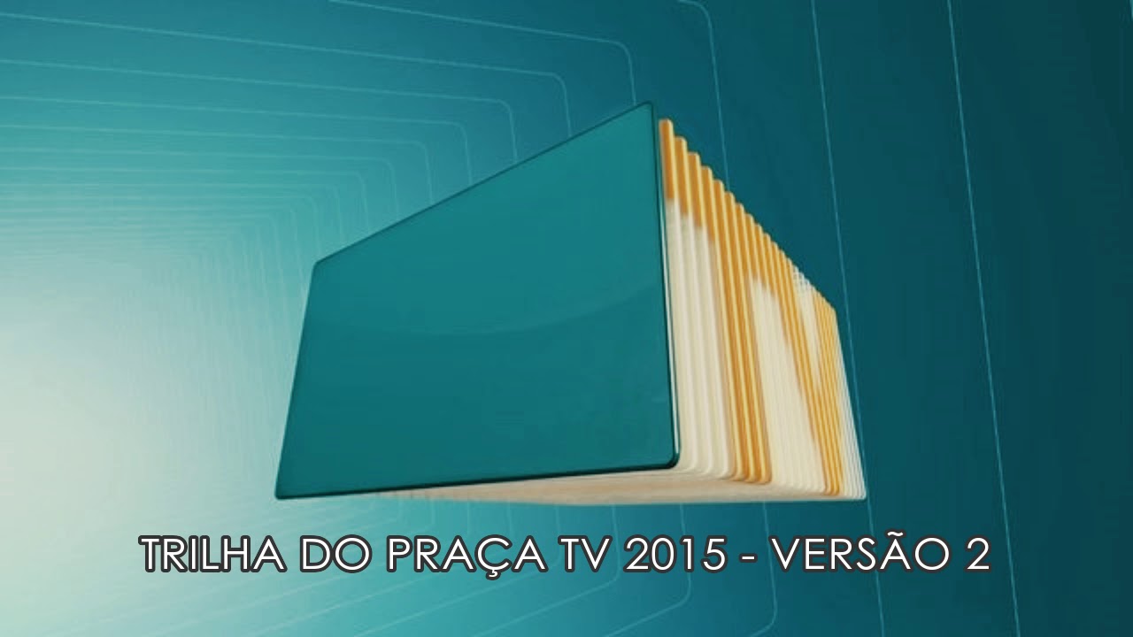 Trilha de escalada, intervalo e encerramento do PRAÇA TV 2015 - Versão 2