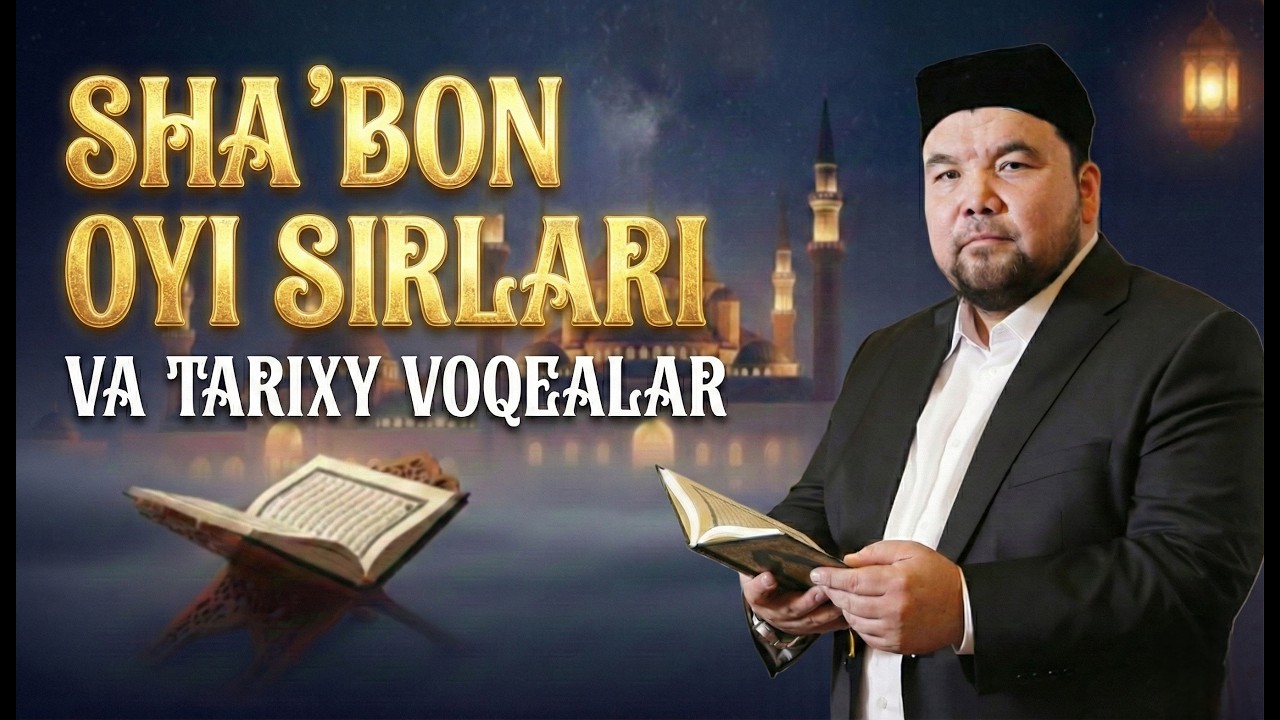 Sha’bon oyi siri: tarixiy voqealar va buyuk hikmatlar - Shayx Alijon qori