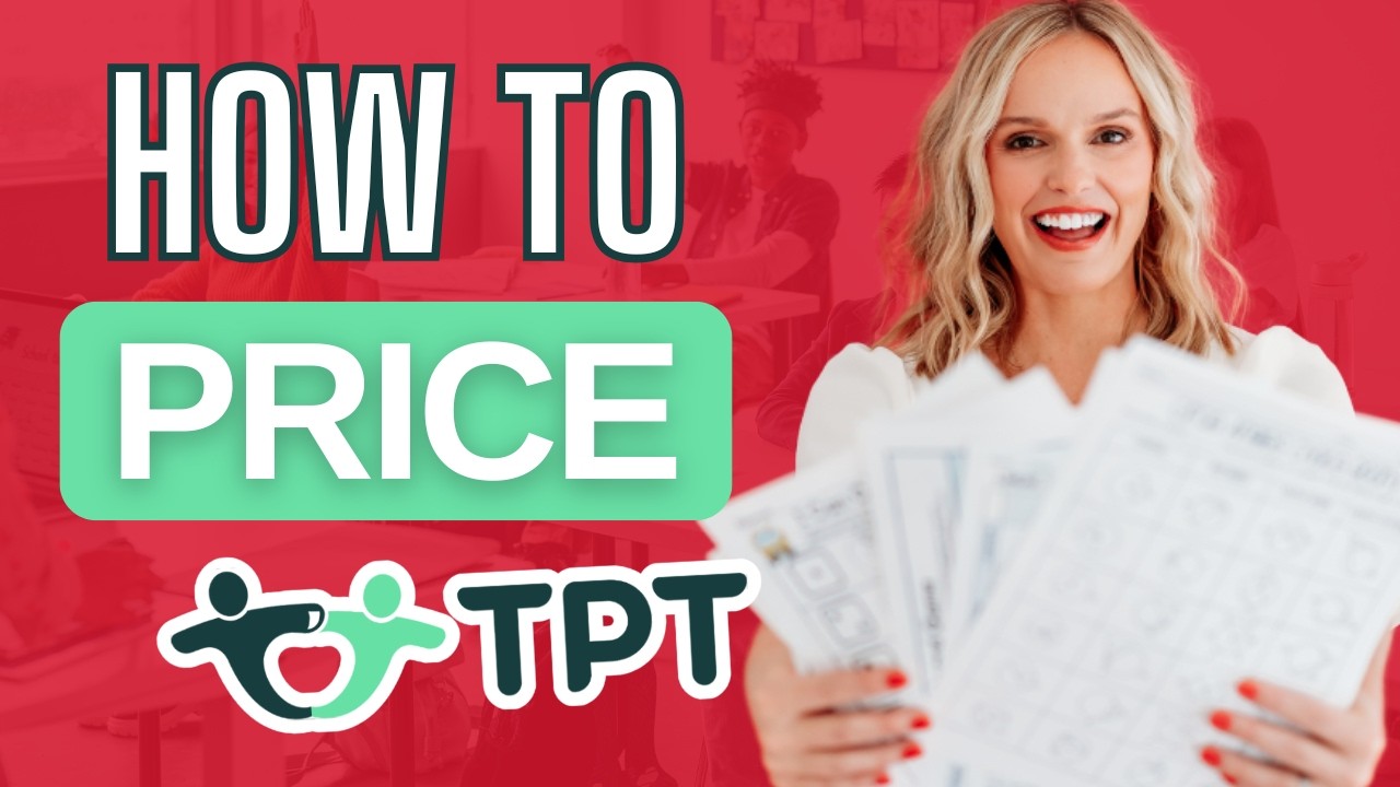 How to Price Your Teachers Pay Teachers (TPT) Products for Maximum Profit