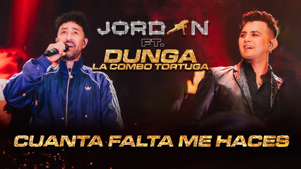 Jordan Feat Dunga La Combo Tortuga / Cuanta Falta Me Haces.