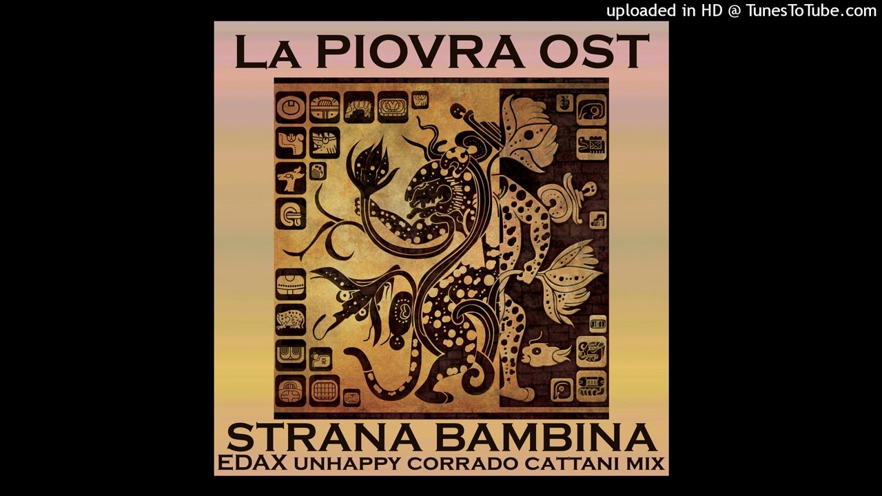 La Piovra - Strana Bambina (EdaX Unhappy Corrado Cattani Mix)