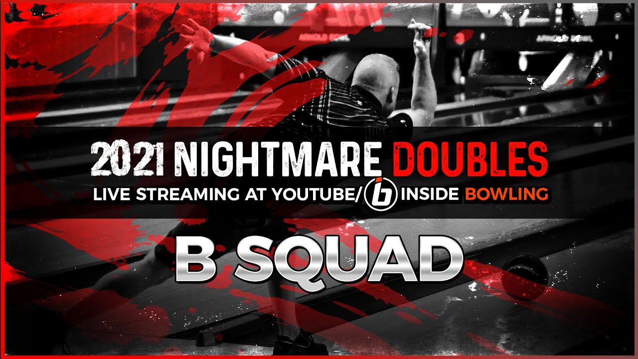 2021 Nightmare Doubles Bowling Tournament | B Squad Qualifying