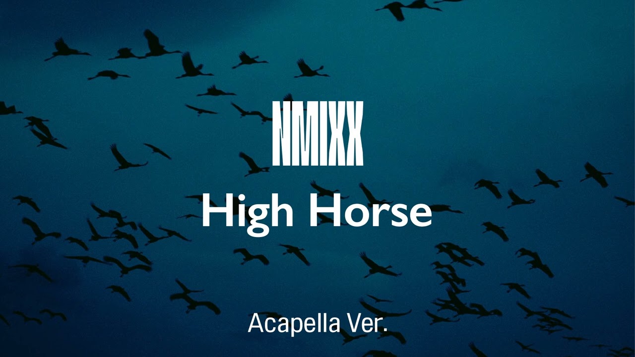[Clean Acapella] NMIXX - High Horse
