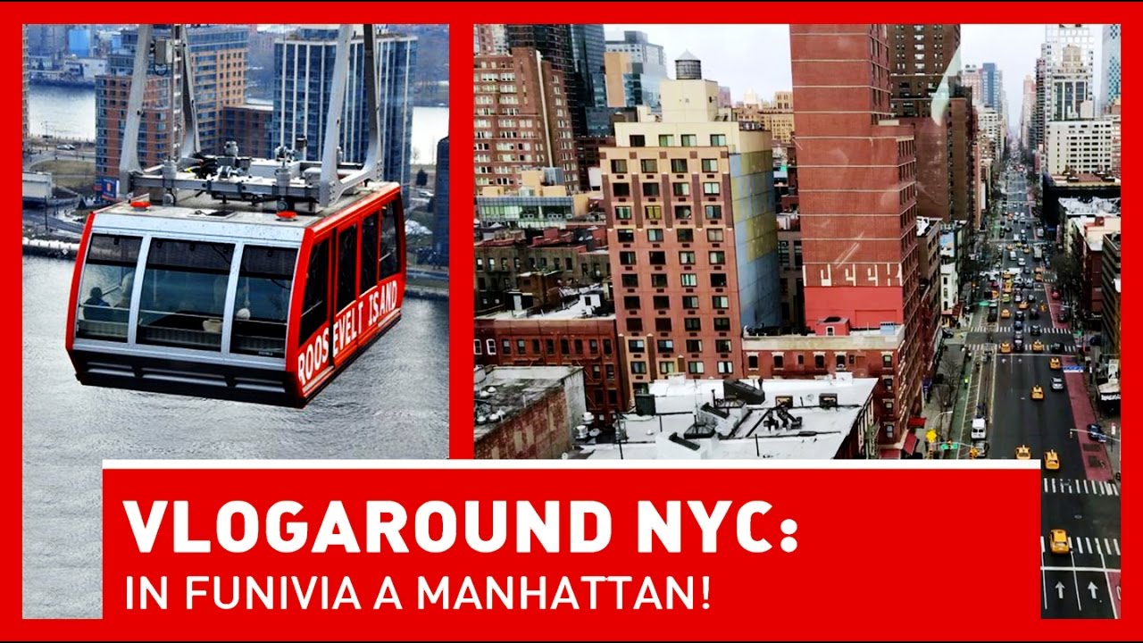 VLOGAROUND NYC: In funivia a Manhattan!