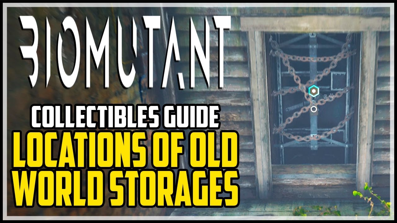 BIOMUTANT All Old World Storages