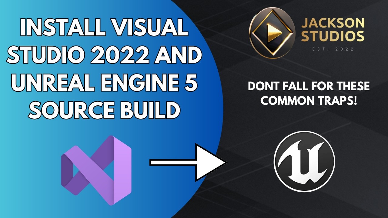 INSTALL VISUAL STUDIO 2022 AND UNREAL ENGINE 5 SOURCE BUILD | AVOID THESE COMMON TRAPS!
