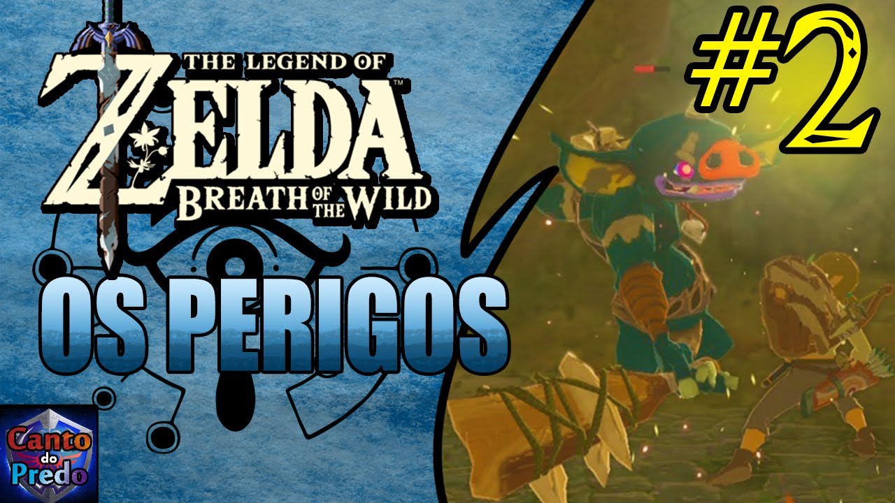 OS PERIGOS | ZELDA BREATH OF THE WILD EP 2