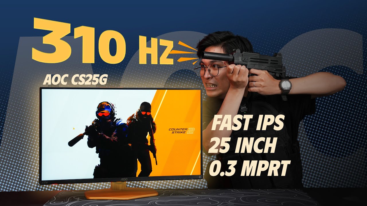 AOC CS25G | Màn hình gaming 310HZ, Fast IPS dành cho anh em try hard game CS2!