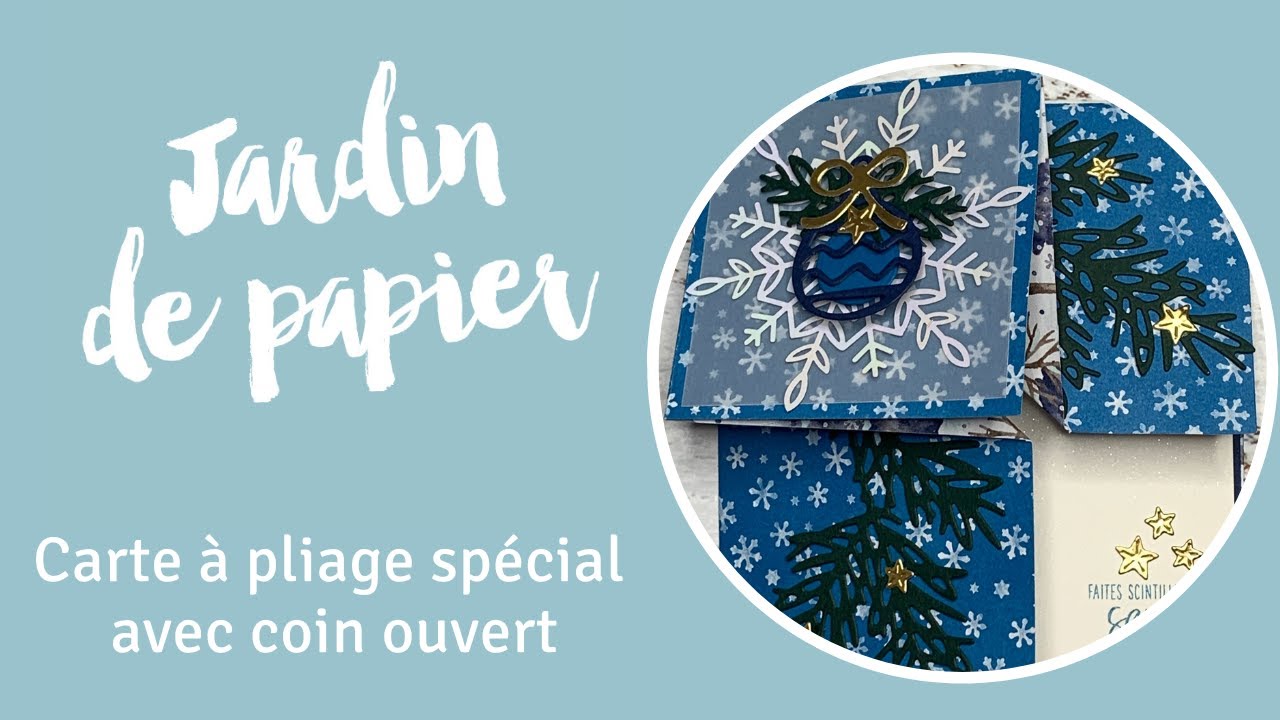 Carte à pliage spécial avec coin ouvert #stampinup #stampinupcanada #jardindepapier