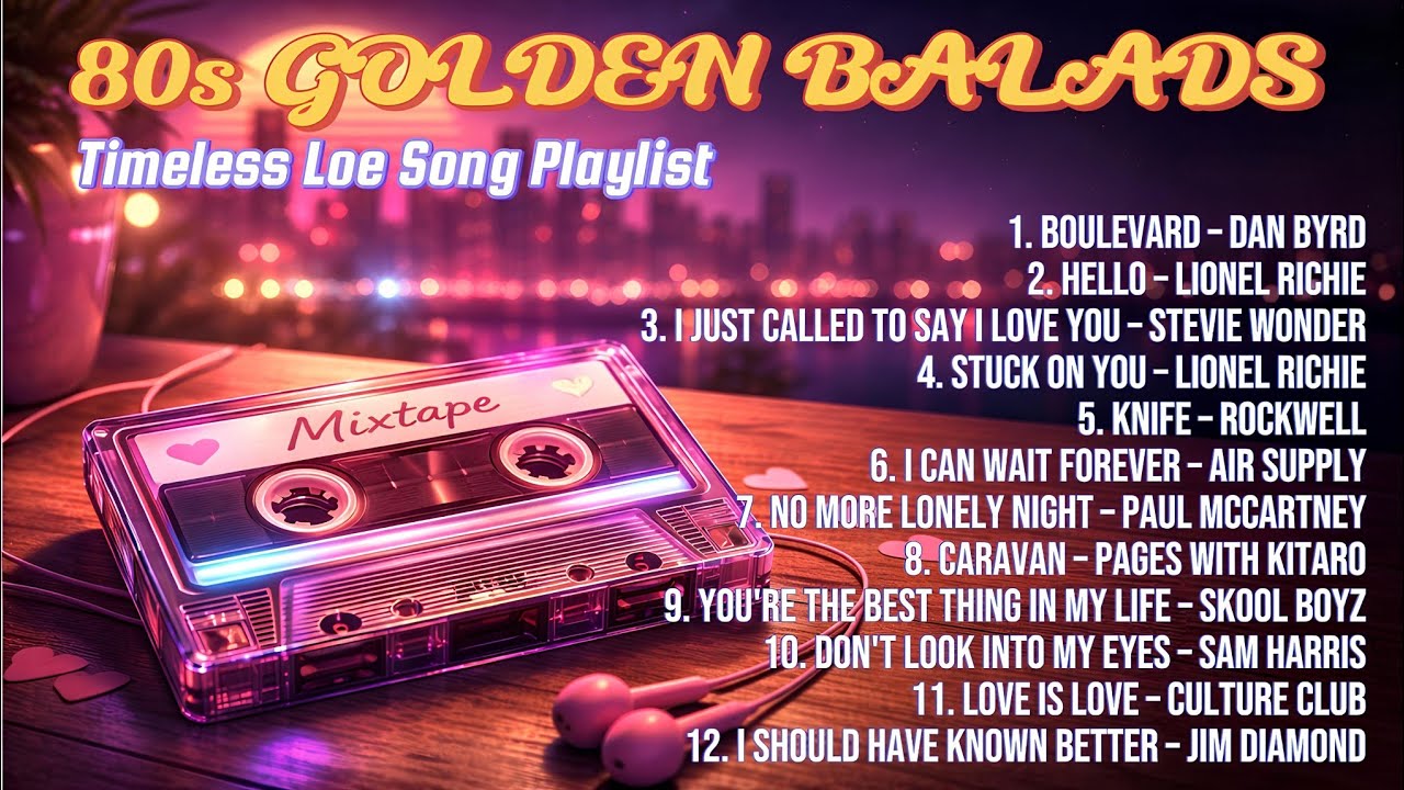 Ultimate 80s Love Songs Playlist: Lionel Richie, Air Supply, Dan Byrd & More!