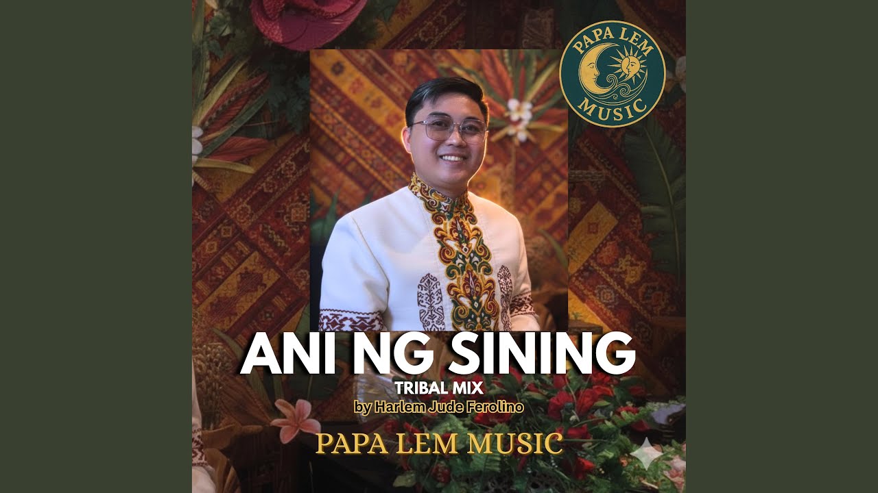Ani ng Sining (Tribal Mix) (feat. Harlem Jude Ferolino)