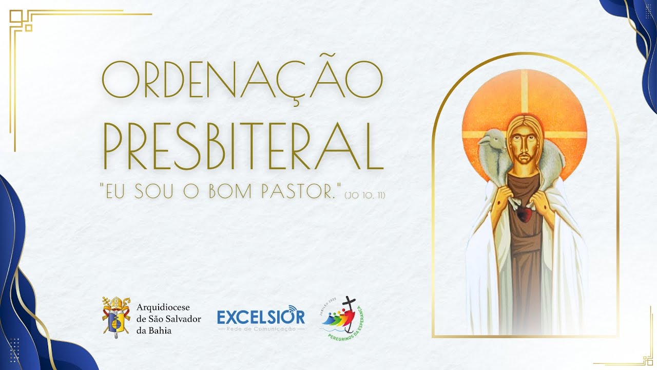 Ordenação Presbiteral 2025 - Arquidiocese de São Salvador da Bahia