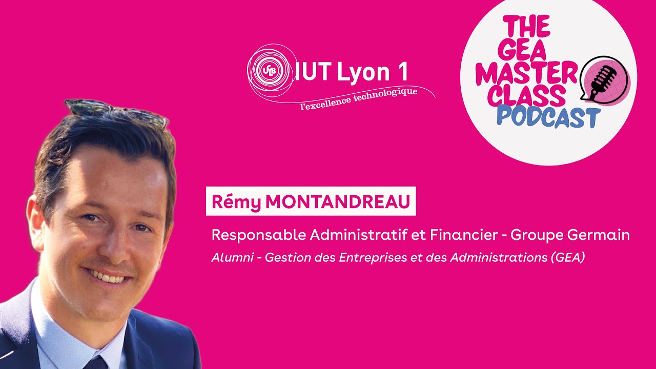 Rémy MONTANDREAU, Responsable Admin. & Financier (Groupe Germain) - The GEA MasterClass Podcast 🎙️