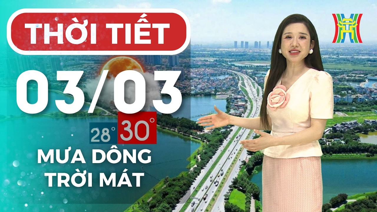 Dự báo thời tiết Hà Nội đêm nay, ngày mai 03/03 | Hà Nội có mưa dông, trời mát