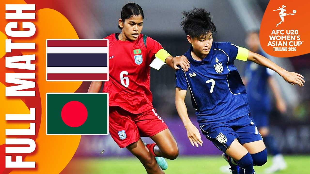 Thailand vs Bangladesh | Full Match | AFC U20 Women's Asian Cup&trade; 2026