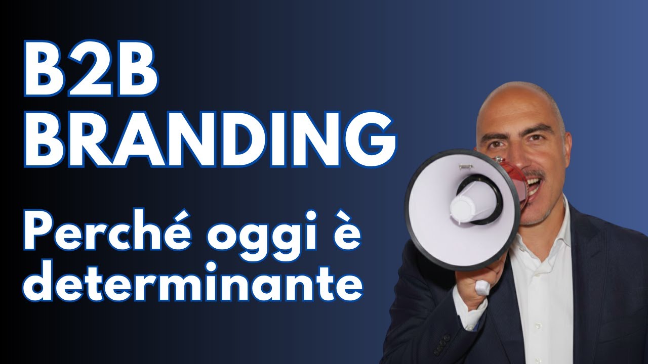 B2B branding: come migliorare la percezione della tua azienda