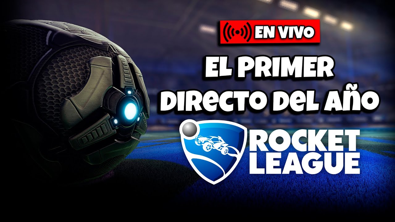 El primer directo del año / Partidos en Rocket League