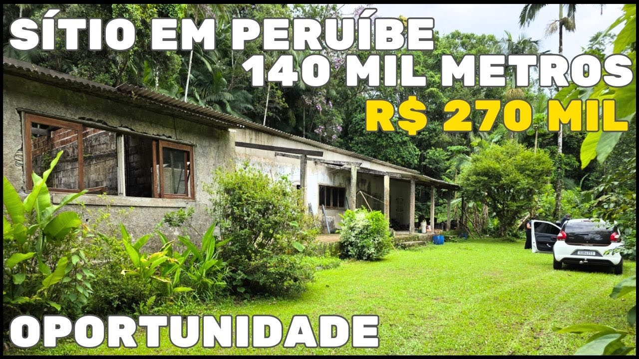 SÍTIO EM PERUÍBE VALOR: R$ 270 MIL  | COM 140 MIL METROS QUADRADOS