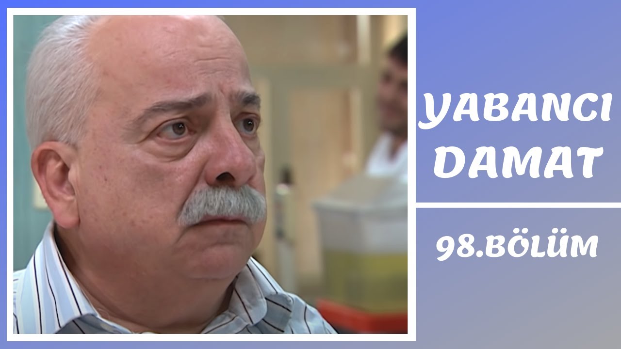 Yabancı Damat | 98. Bölüm