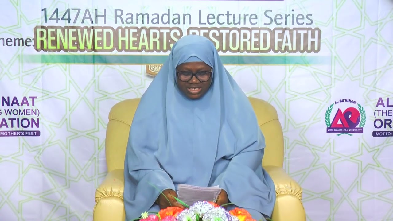 Ramadan 1447A.H Lecture Series - Renewed Hearts, Restored Faith - Episode 12