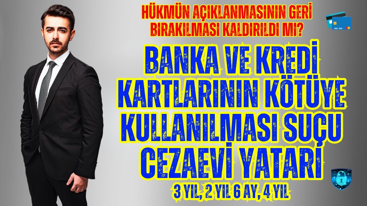 Banka ve Kredi Kartlarının Kötüye Kulllanılması Suçu Cezaevi Yatarı- HAGB Kaldırıldı mı?
