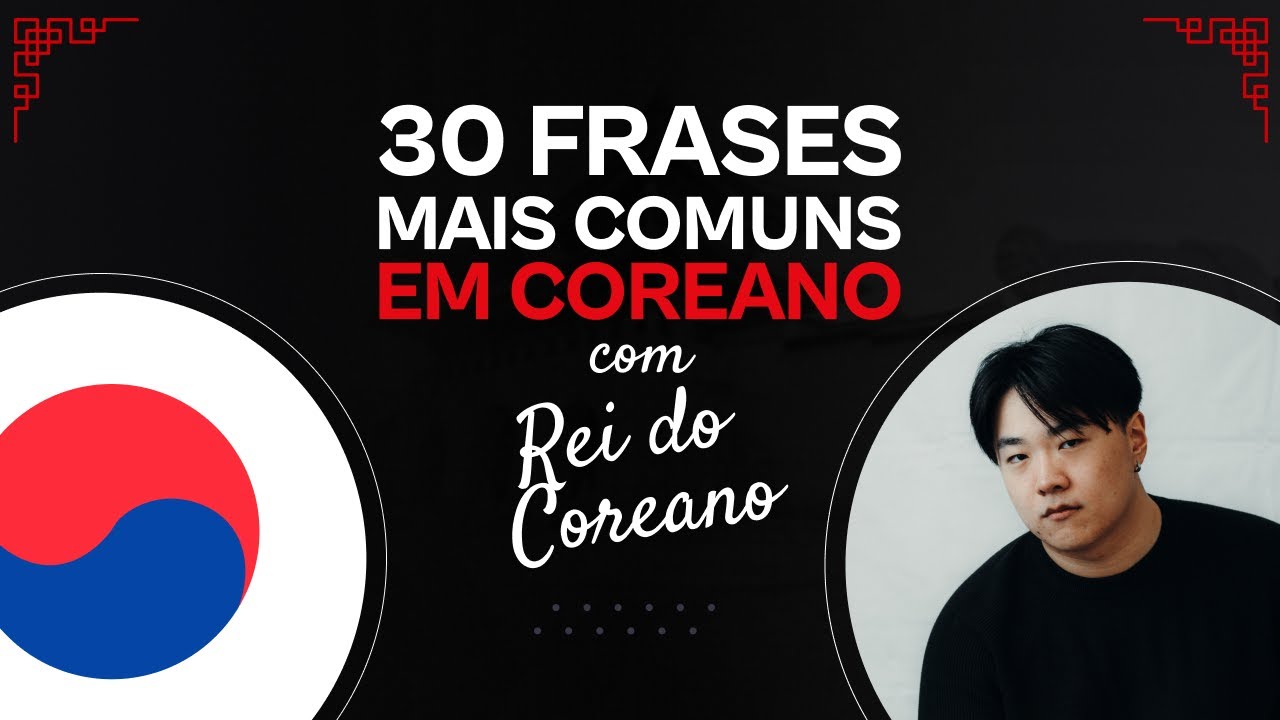 30 Frases mais Populares do Coreano que você PRECISA Saber! 👀