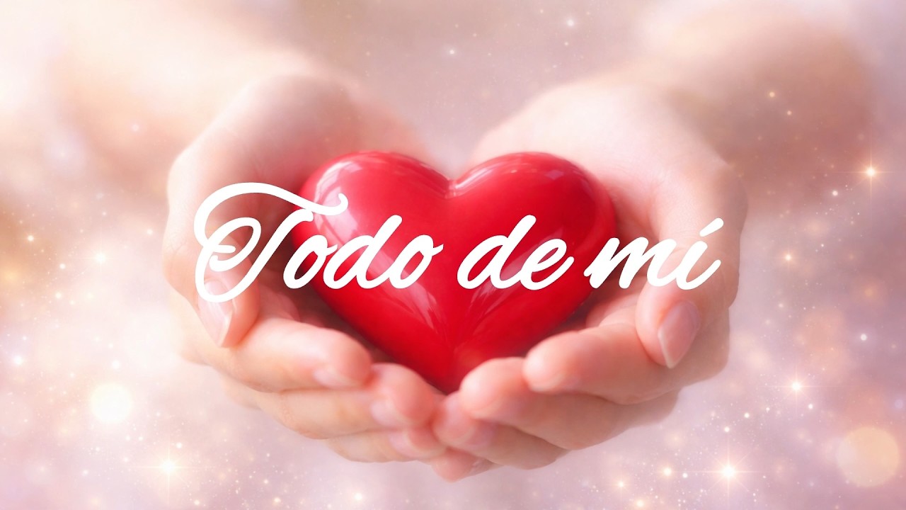 Todo de mí