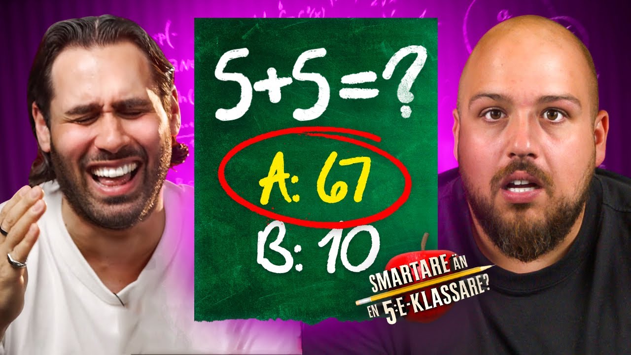 ÄR VI SMARTARE ÄN EN FEMTEKLASSARE? | DÅ ÄR VI IGÅNG