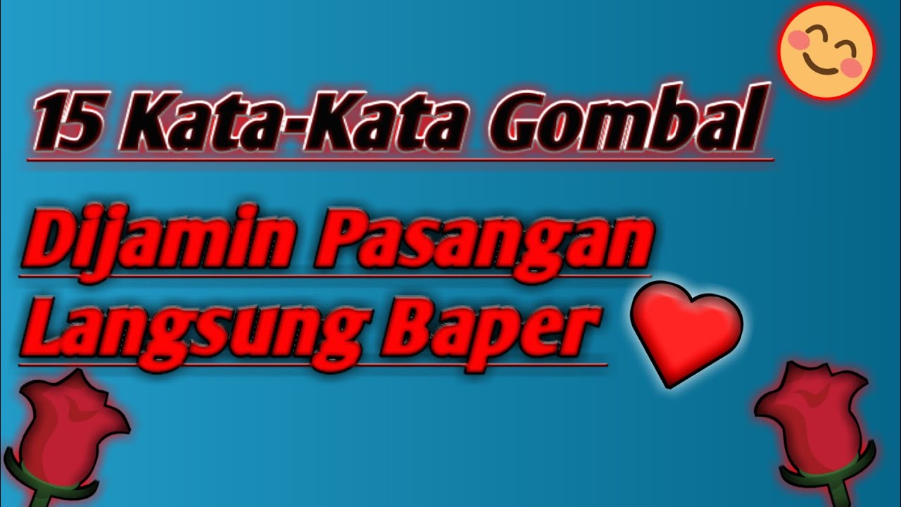 15 Kata Kata Gombal Yang Bikin Gebetan Luluh KeKamu || Gombal Baper