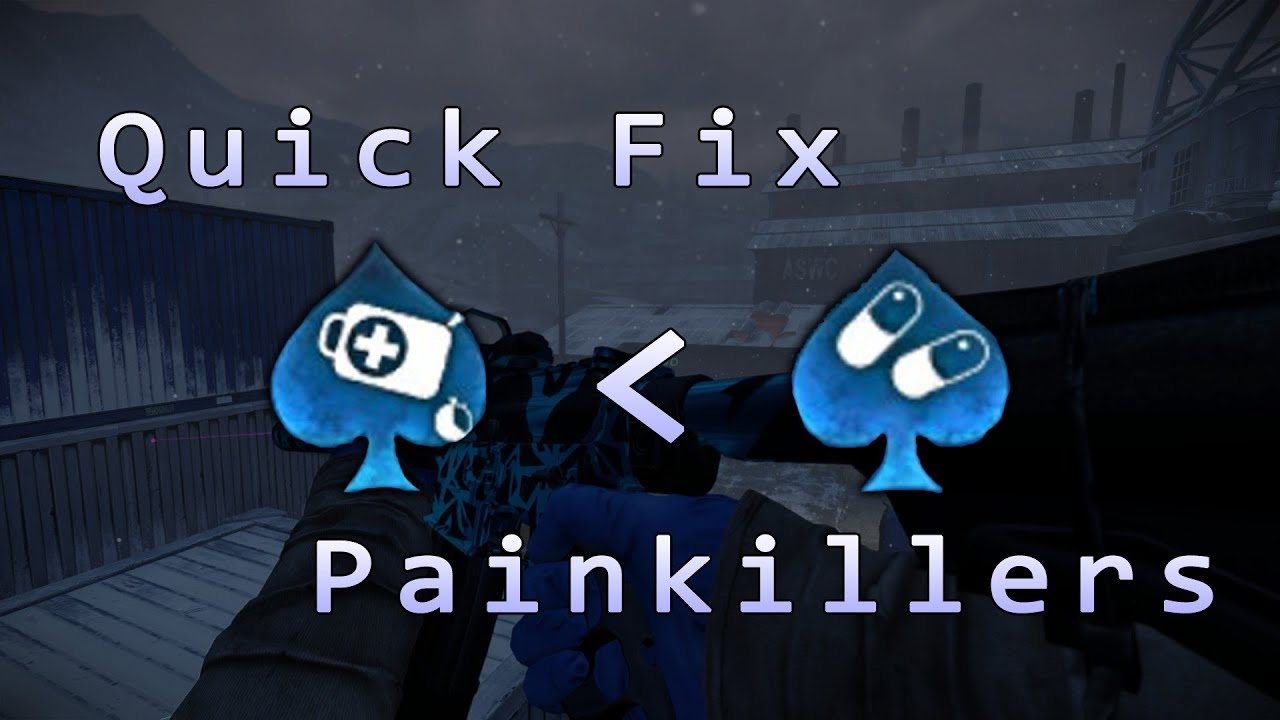 Payday 2 - Painkillers over Quick Fix discussion