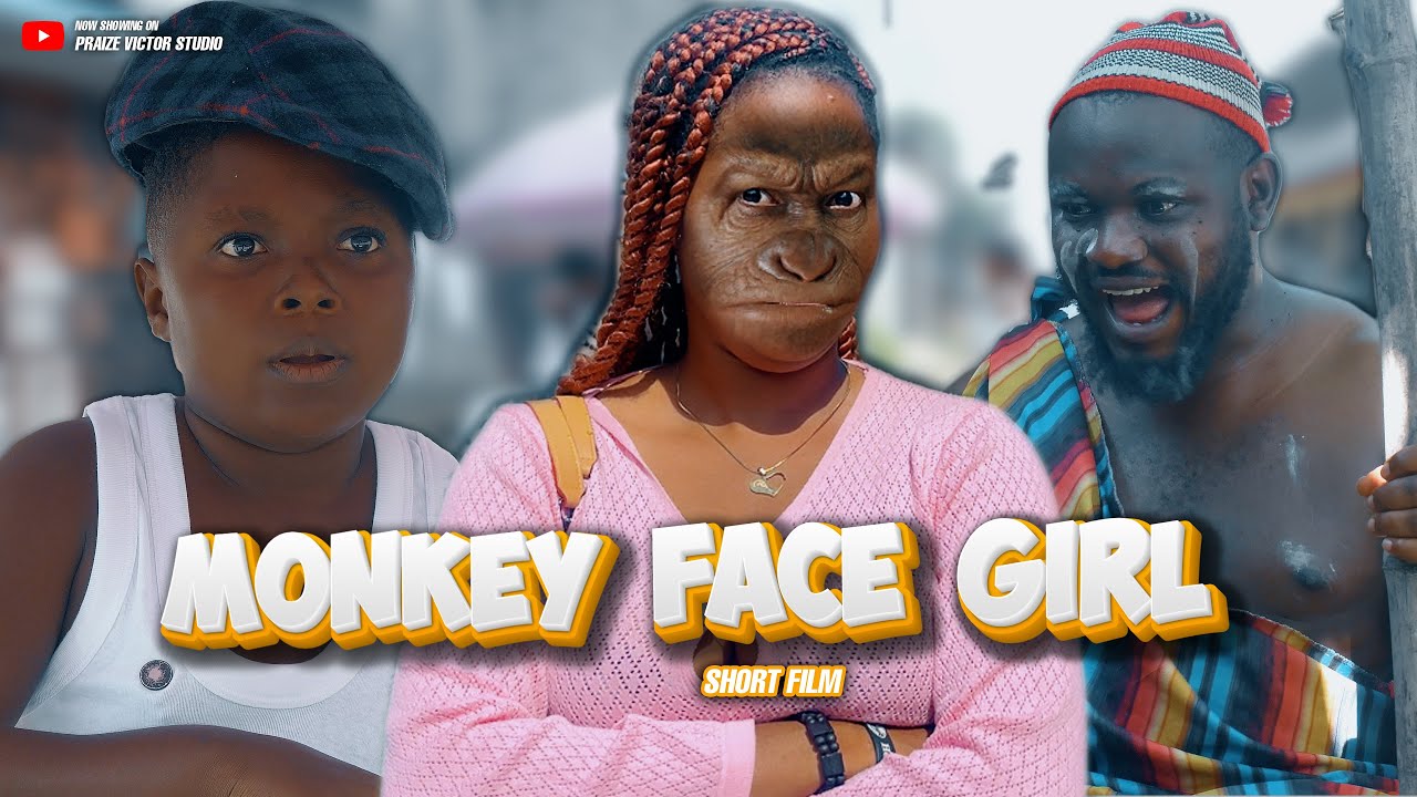MONKEY FACE GIRL-LATEST NIGERIAN SHORT FILM-PRAIZE VICTOR STUDIO(PRAIZE VICTOR COMEDY )