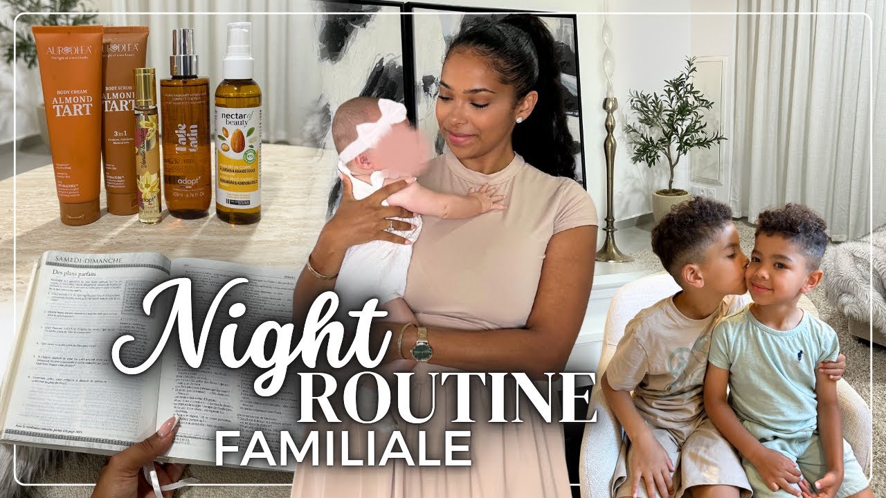 🌙 Notre Night Routine familiale… gros changement