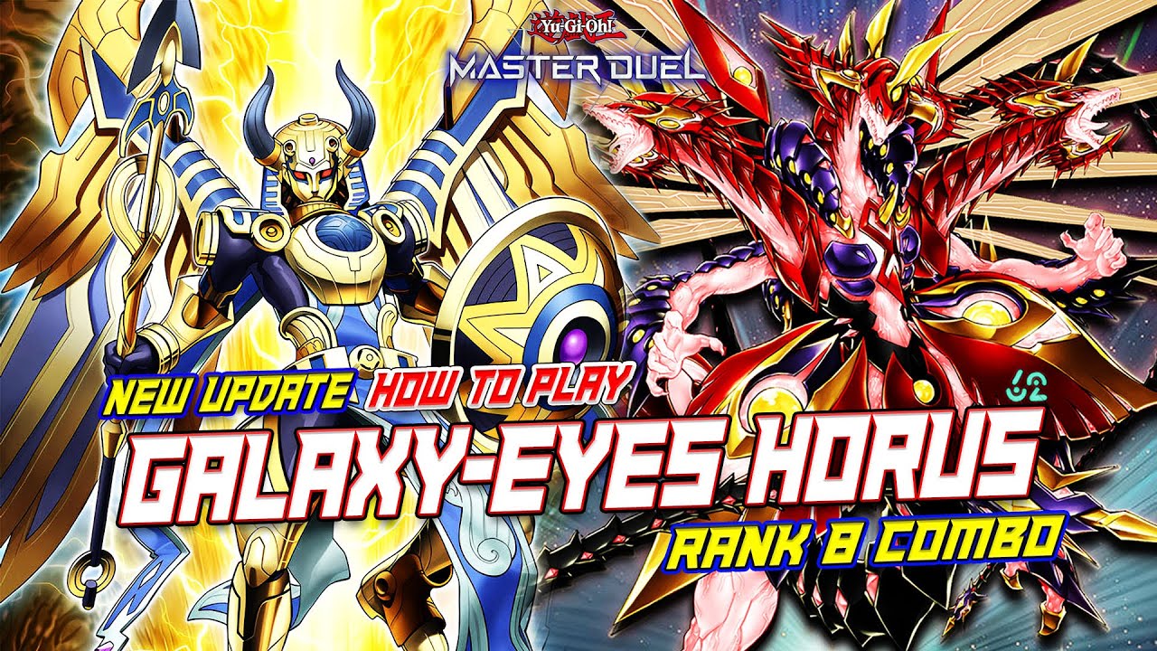 MASTER DUEL - DO YOU NEED AN IDEA USING STRUCTURE DECK GALAXY-EYES? YOU CAN TRY GALAXY-EYES HORUS.